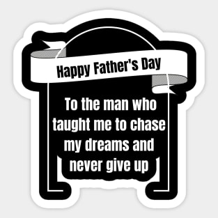 Father's Day - Celebrating the Inspiring Lessons and Unwavering Support of Fathers Sticker